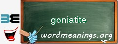 WordMeaning blackboard for goniatite